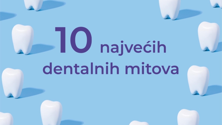 10 najvećih mitova o zubima